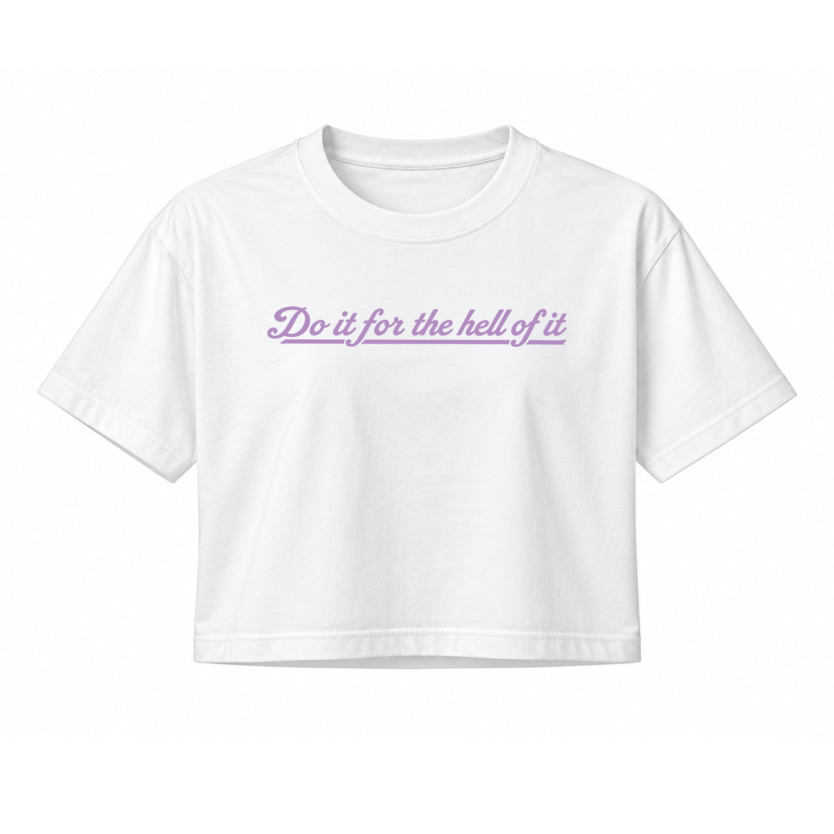 Women's Flowy Crop Tee - For The Hell Of It